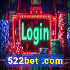 522bet .com